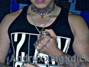 Andruxxbigxdick