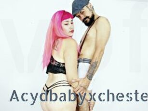 Acydbabyxchester