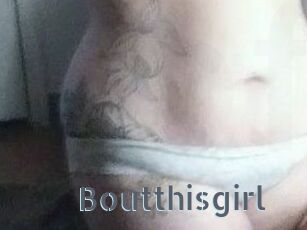 Boutthisgirl