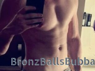 BronzBallsBubba
