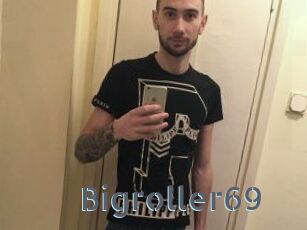 Bigroller69