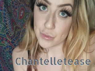 Chantelletease