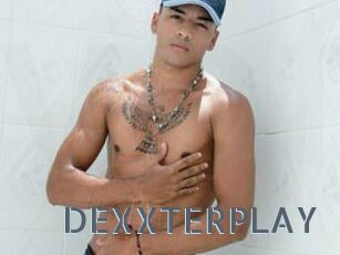 DEXXTERPLAY