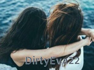 DirtyEva22