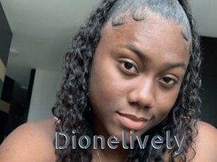 Dionelively