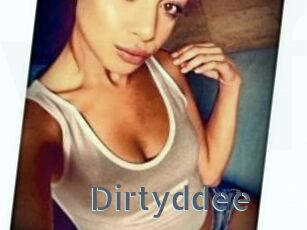 Dirtyddee