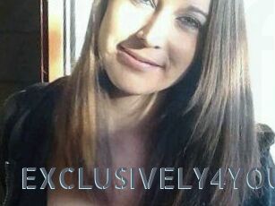 EXCLUSIVELY4YOU