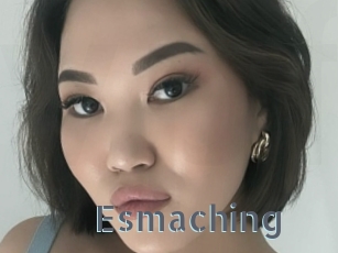 Esmaching