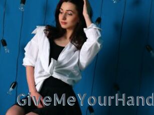GiveMeYourHand