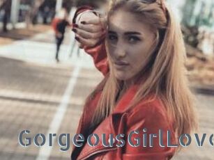 GorgeousGirlLove