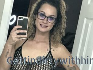 Gettindirtywithhim
