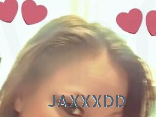 JAXXXDD