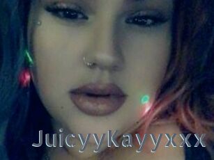 JuicyyKayyxxx