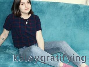 Kaleygratifying