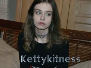 Kettykitness