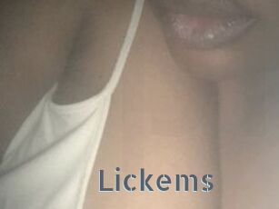 Lickems