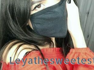 Leyathesweetest