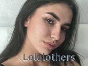 Lolalothers
