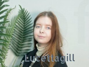Lucettagill