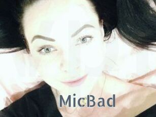 MicBad