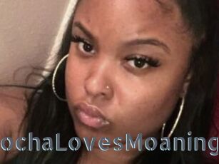 MochaLovesMoaning