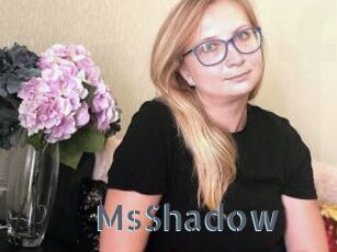 MsShadow