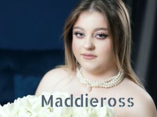 Maddieross
