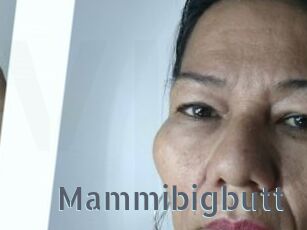 Mammibigbutt