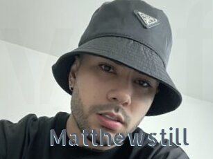 Matthewstill