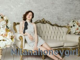 Milanahoneygirl