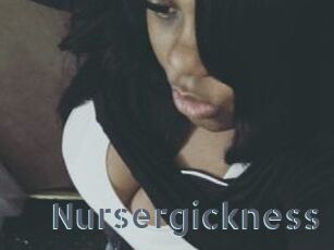 Nursergickness