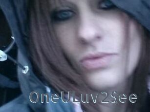 OneULuv2See