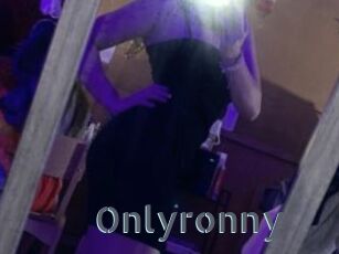 Onlyronny