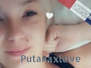 Putanaxlove