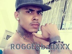 ROGGERbadXXX