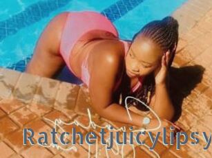 Ratchetjuicylipsy