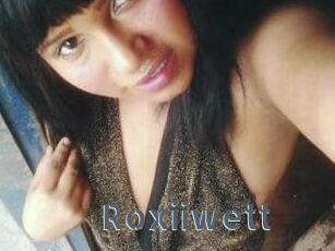 Roxiiwett