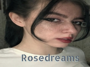 Rosedreams