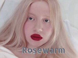 Rosewarm
