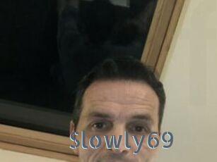 Slowly69