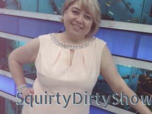 SquirtyDirtyShow