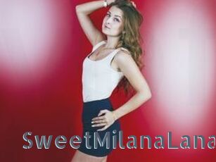 SweetMilanaLana