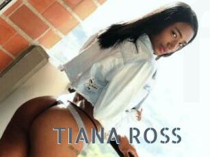 TIANA_ROSS