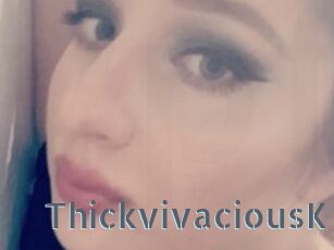ThickvivaciousK