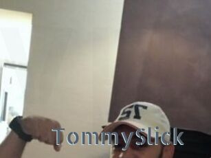 TommySlick