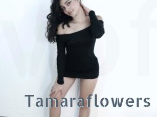 Tamaraflowers