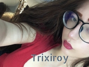 Trixiroy