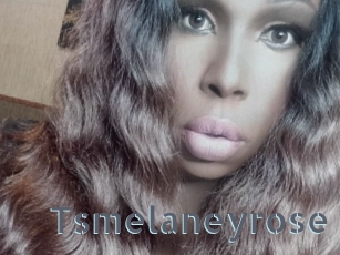 Tsmelaneyrose