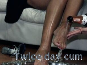 Twice_day_cum