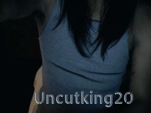 Uncutking20